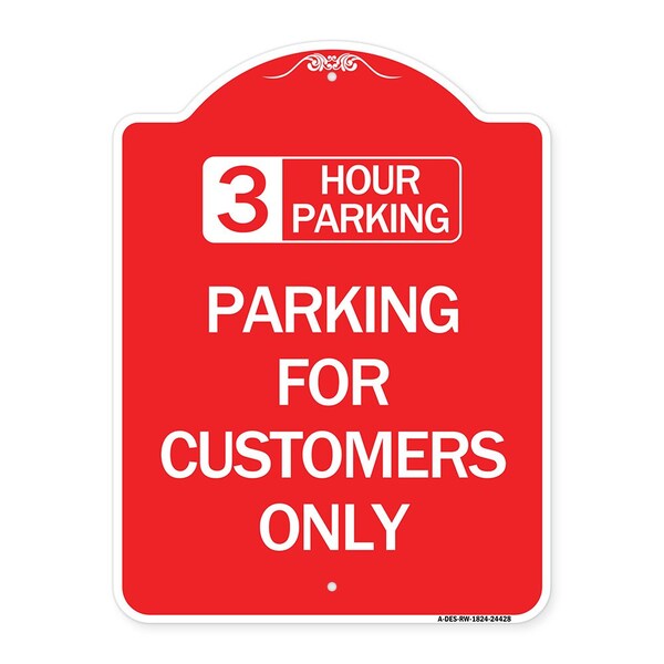 Signmission 3 Hour Parking-Parking for Customers Only, Red & White Aluminum Sign, 18" x 24", RW-1824-24428 A-DES-RW-1824-24428 - main